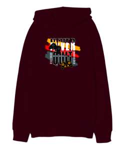 Never Quit - Gamer Bordo Oversize Unisex Kapüşonlu Sweatshirt