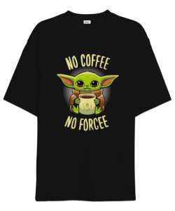 No Coffee, No Forcee Siyah Oversize Unisex Tişört