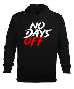 No Days Off Siyah Erkek Kapüşonlu Hoodie Sweatshirt