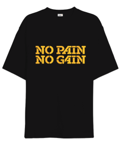 No Pain No Gain Baskılı Oversize Unisex Tişört