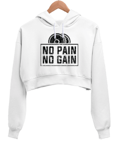 No Pain No Gain Vücut Geliştirme GYM Bodybuilding Fitness Baskılı Kadın Crop Hoodie Kapüşonlu Sweatshirt