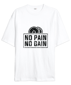 No Pain No Gain Vücut Geliştirme GYM Bodybuilding Fitness Baskılı Oversize Unisex Tişört