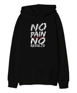 No Pain No Results Baskılı Siyah Oversize Unisex Kapüşonlu Sweatshirt