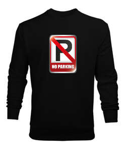 No Parking - Park Yapılmaz Siyah Erkek Sweatshirt