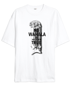 NO WAHALA as WE COME TRUE Oversize Unisex Tişört