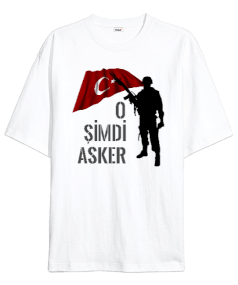 O şimdi Asker Oversize Unisex Tişört