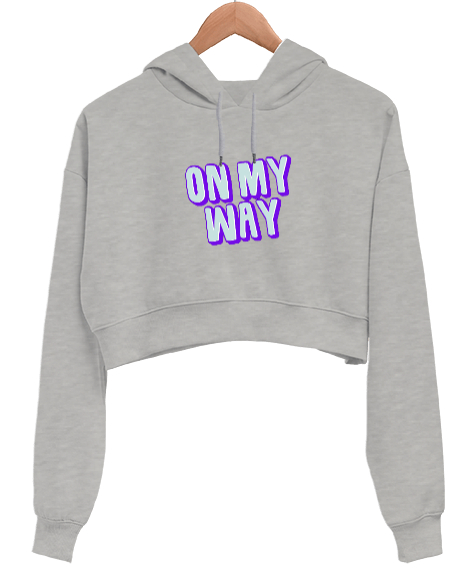 On My Way Yazılı Tasarımlı Gri Kadın Crop Hoodie Kapüşonlu Sweatshirt