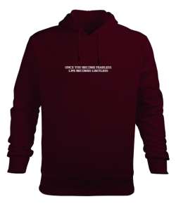 ONCE YOU BECOME FEARLESS LIFE BECOMES LIMITLESS Bordo Erkek Kapüşonlu Hoodie Sweatshirt