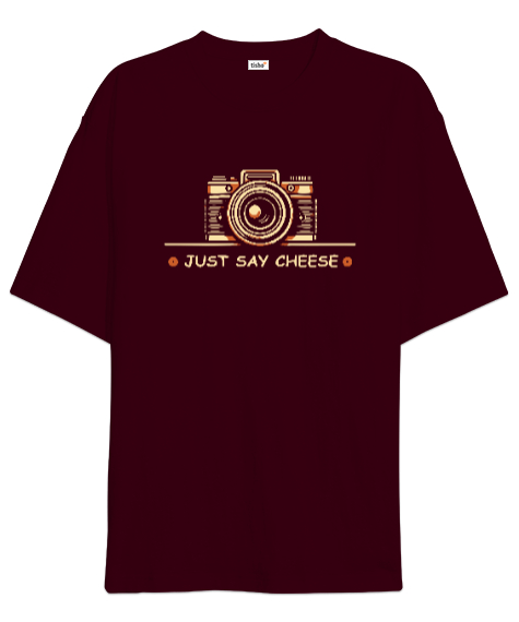 Tisho - Peynir De - Fotoğraf Makinesi - Say Cheese - Camera Bordo Oversize Unisex Tişört