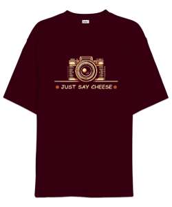 Peynir De - Fotoğraf Makinesi - Say Cheese - Camera Bordo Oversize Unisex Tişört