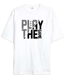 Play The Game - Oyunu Oyna Beyaz Oversize Unisex Tişört