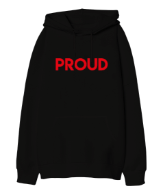 Proud Oversize Unisex Kapüşonlu Sweatshirt