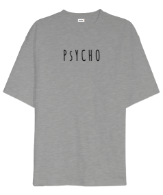 PSYCHO Oversize Unisex Tişört