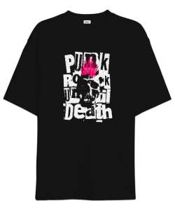 Punk Rock Until Dead - Punk Rock Ölmez Siyah Oversize Unisex Tişört