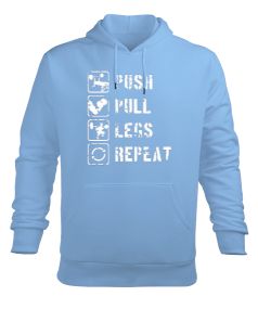 PUSH PULL LEGS REPEAT GYM Vücut Geliştirme Bodybuilding Fitness Tasarım Buz Mavisi Erkek Kapüşonlu Hoodie Sweatshirt