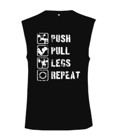 PUSH PULL LEGS REPEAT GYM Vücut Geliştirme Bodybuilding Fitness Tasarım Siyah Kesik Kol Unisex Tişört