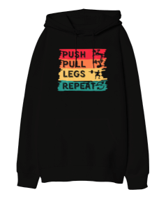 Push Pull Legs Repeat Retro Bodybuilding Gym Fitness Siyah Oversize Unisex Kapüşonlu Sweatshirt