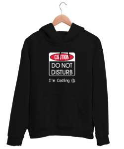 Rahatsız Etmeyin, Kod Yazıyorum - Im Coding Siyah Unisex Kapşonlu Sweatshirt