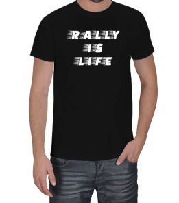 Rally Is Life Erkek Tişört