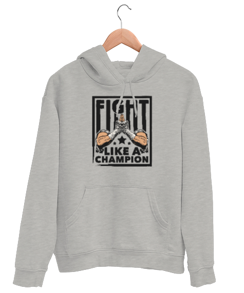 Tisho - Şampiyon Gibi Dövüş - Fight Champion Gri Unisex Kapşonlu Sweatshirt