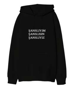  ŞANSLIYIM YAZILI Siyah Oversize Unisex Kapüşonlu Sweatshirt