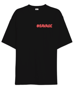 Savage Yazılı Tasarımlı Oversize Unisex Tişört