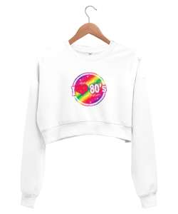 Seksenli Yılları Seviyorum - I love 80s Beyaz Kadın Crop Sweatshirt