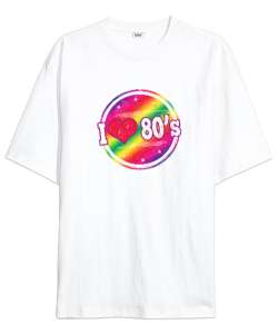 Seksenli Yılları Seviyorum - I love 80s Beyaz Oversize Unisex Tişört