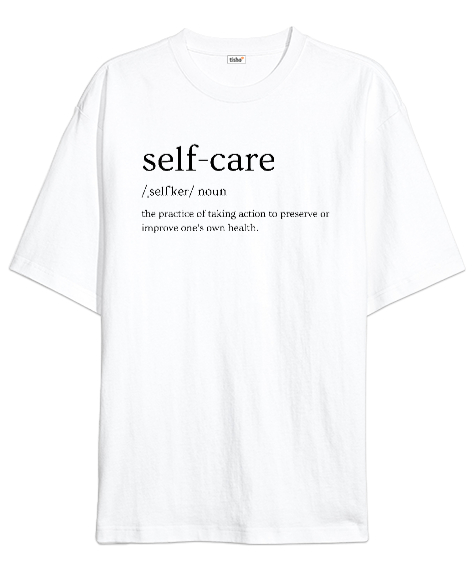 Self Care - Kişisel Bakım Beyaz Oversize Unisex Tişört