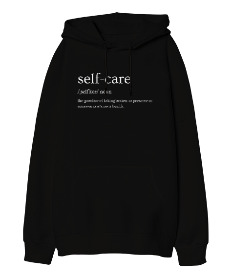 Self Care - Kişisel Bakım Siyah Oversize Unisex Kapüşonlu Sweatshirt