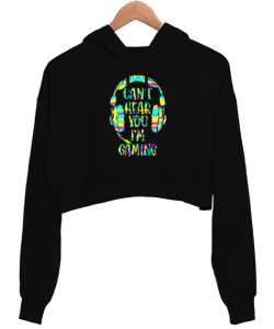 Seni Duymuyorum Siyah Kadın Crop Hoodie Kapüşonlu Sweatshirt