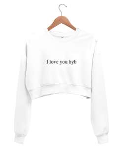 Seni seviyorum Beyaz Kadın Crop Sweatshirt