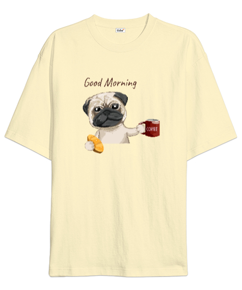 Tisho - Sevimli Köpek - Günaydın - Good Morning Krem Oversize Unisex Tişört