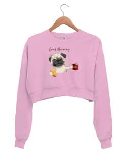 Sevimli Köpek - Günaydın - Good Morning Pembe Kadın Crop Sweatshirt