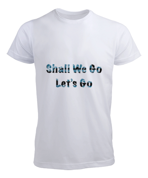 Tisho - Shall We Go? Lets Go Beyaz Erkek Tişört