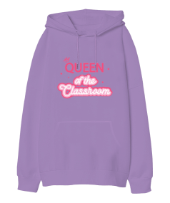 Sınıfın kraliçesi quenn of the classroom Oversize Unisex Kapüşonlu Sweatshirt