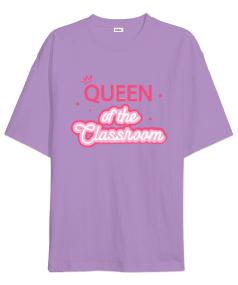 Sınıfın kraliçesi quenn of the classroom Oversize Unisex Tişört