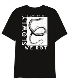 Slowly We Rot Siyah Oversize Unisex Tişört