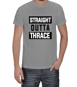 Straight Outta Thrace Erkek Tişört