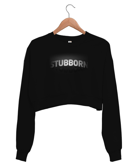 Tisho - Stubborn - İnatçı Yazı Efekt - Effect Siyah Kadın Crop Sweatshirt
