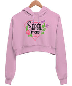 Süper Anne Super Mom Anneler Günü Tasarımı Baskılı Pembe Kadın Crop Hoodie Kapüşonlu Sweatshirt