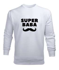 Süper Baba Bıyık Babalar Günü Özel Beyaz Erkek Sweatshirt