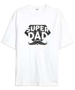 Super Dad - Süper Baba, Babalar Günü Baskılı Beyaz Oversize Unisex Tişört