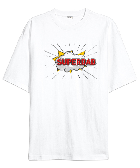 Tisho - Super Dad - Süper Baba Beyaz Oversize Unisex Tişört