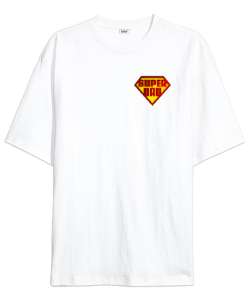 Super Dad - Süper Baba Beyaz Oversize Unisex Tişört