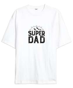 Super Dad - Süper Baba, Kamp Babalar Günü Tasarımı Beyaz Oversize Unisex Tişört