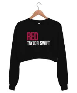 Taylor Swift Red Siyah Kadın Crop Sweatshirt