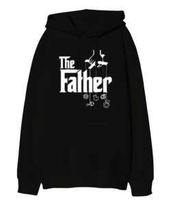 The Father - Baba, Babalar Günü Tasarımı Siyah Oversize Unisex Kapüşonlu Sweatshirt