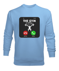 The GYM is calling Vücut Geliştirme Bodybuilding Fitness Tasarım Buz Mavisi Erkek Sweatshirt