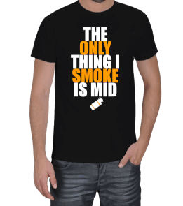 The Only Thing I Smoke Is Mid CSGO Erkek Tişört